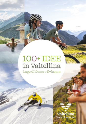 100+IDEE IN VALTELLINA, LA NUOVA MAPPA TURISTICA